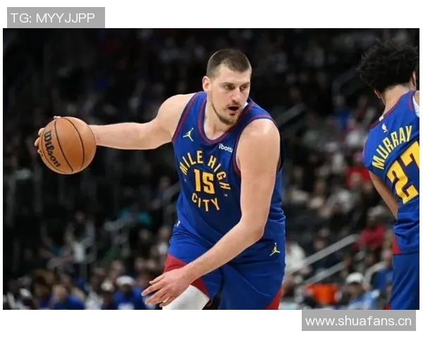 周最佳表现：约基奇场均39分杰伦约翰逊带队完美4连胜